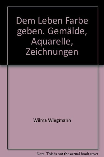 Dem Leben Farbe geben