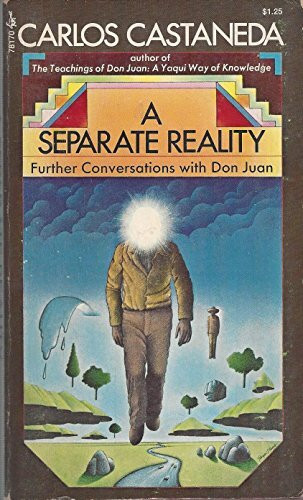 A Separate Reality: Further Conversations with Don Juan