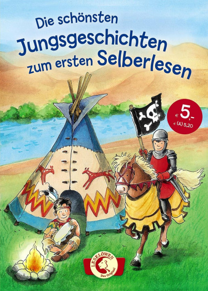 Leselöwen - Das Original: Die schönsten Jungsgeschichten zum ersten Selberlesen: Sammelband für Kinder ab 6 Jahre