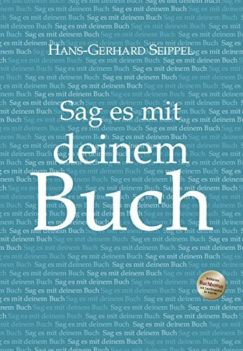 Sag es mit deinem Buch: Einladung zum professionellen Schreiben