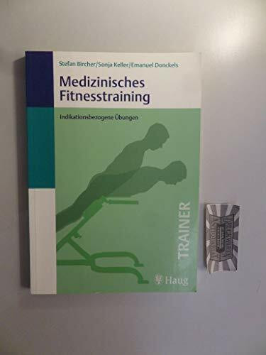 Medizinisches Fitnesstraining: Indikationsbezogene Übungen (Trainer (MVS))