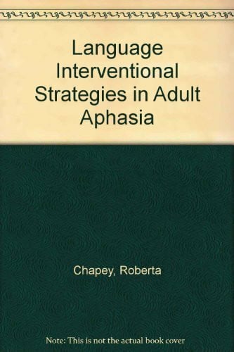 Language Interventional Strategies in Adult Aphasia