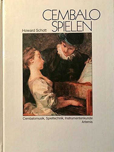 Cembalo spielen (5365 708). Cembalomusik, Spieltechnik, Instrumentenkunde