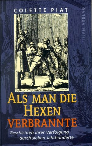 Als man die Hexen verbrannte