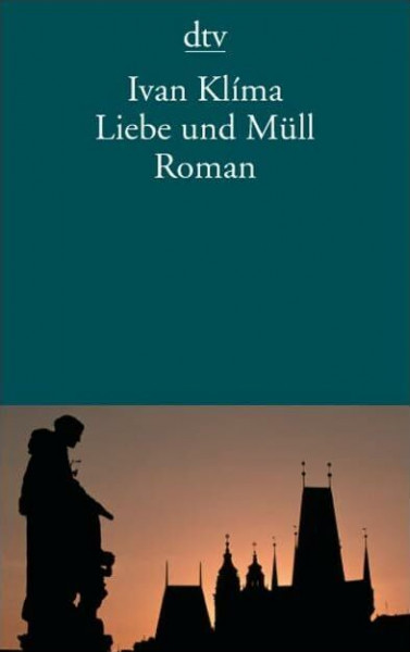 Liebe und Müll: Roman (dtv Literatur)