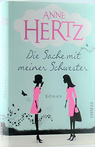 Die Sache mit meiner Schwester: Roman