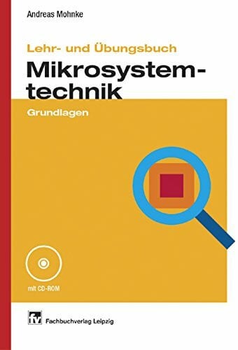 Lehr- und Übungsbuch Mikrosystemtechnik: Grundlagen