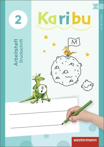 Karibu 2. Arbeitsheft. Druckschrift