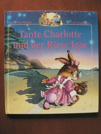Tante Charlotte und der Riese Igor