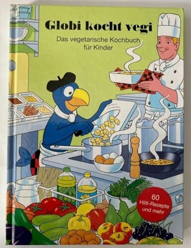 Globi kocht vegi: Das vegetarische Kochbuch für Kinder (Globi Kochbuch) Globi kocht vegi: Das vegetarische Kochbuch für Kinder (Globi Kochbuch)