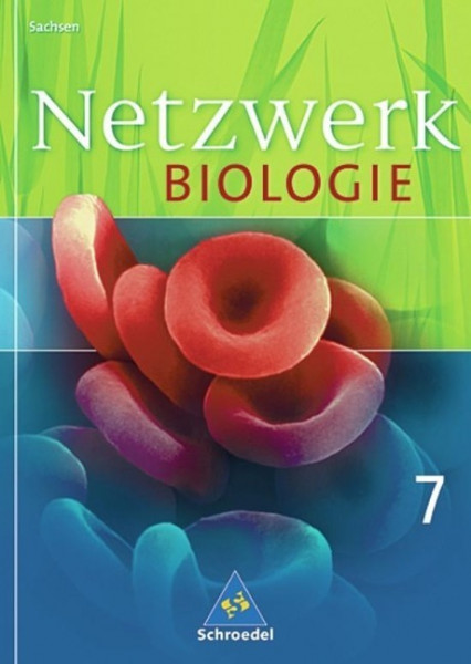 Netzwerk Biologie 7. Schülerbuch. Sachsen. Ausgabe 2004