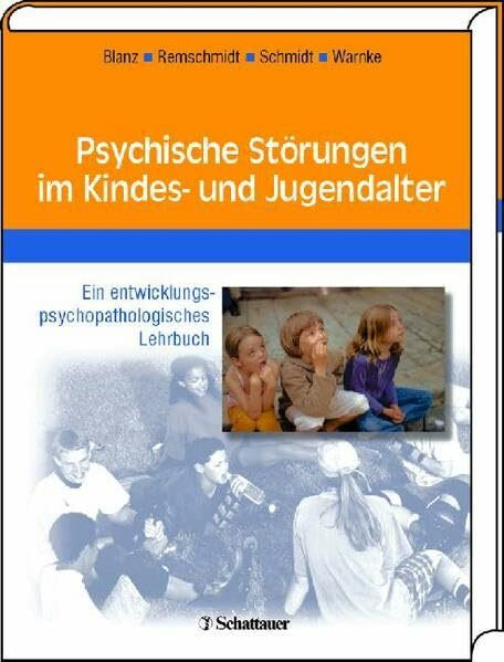 Psychische Störungen im Kindes- und Jugendalter: Ein entwicklungspsychopathologisches Lehrbuch