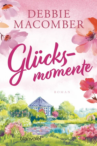 Glücksmomente: Roman - Ein berührender Feelgood-Roman über den Zauber zweiter Chancen! (Neuanfänge, Band 1)