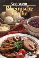 Gut essen - Rheinische Küche. Über 100 köstliche Spezialitäten