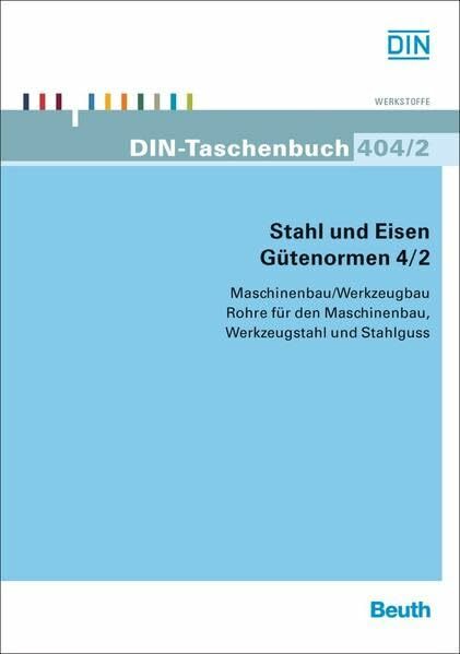 Stahl und Eisen: Gütenormen 4/2: Maschinenbau/Werkzeugbau Rohre für den Maschinenbau, Werkzeugstahl und Stahlguss (DIN-Taschenbuch) Stahl und Eisen: Gütenormen 4/2: Maschinenbau/Werkzeugbau Rohre für den Maschinenbau, Werkzeugstahl und Stahlguss (DIN-Taschenbuch)
