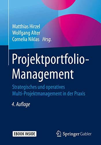 Projektportfolio-Management: Strategisches und operatives Multi-Projektmanagement in der Praxis