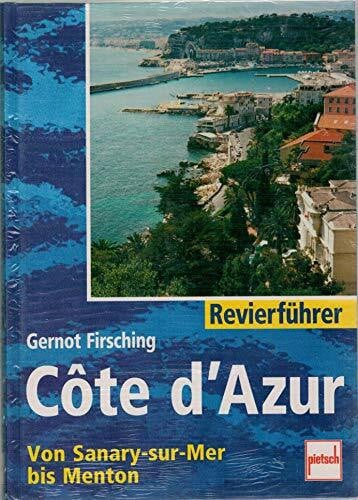 Revierführer Cote d'Azur: Von Sanary-sur-Mer bis Menton