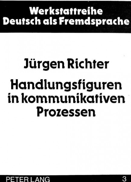 Handlungsfiguren in kommunikativen Prozessen