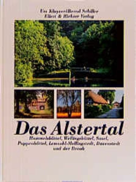 Das Alstertal: Hummelsbüttel, Wellingsbüttel, Sasel, Poppenbüttel, Lemsahl-Mellingstedt, Duvenstedt und der Brook