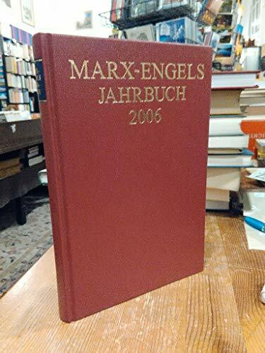 Internationale Marx-Engels-Stiftung (IMES), : Marx-Engels-Jahrbuch / Marx-Engels-Jahrbuch 2006: Hrsg.: Internationale Marx-Engels-Stiftung Amsterdam