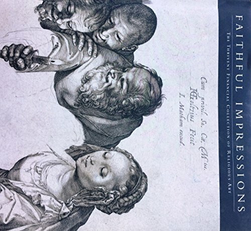 Faithful Impressions: The Thrivent Financial Collection of Religious Art