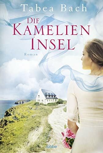 Die Kamelien-Insel: Roman. Wohlfühl-Saga um eine Gärtnerei in der Bretagne (Kamelien-Insel-Saga, Band 1)