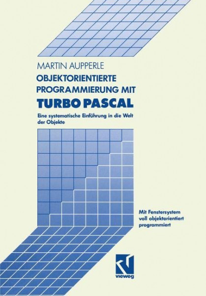 Objektorientierte Programmierung mit TURBO PASCAL (5.5)