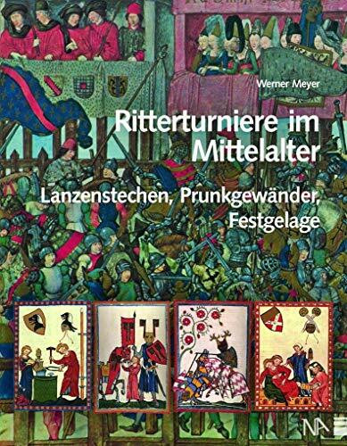 Ritterturniere im Mittelalter: Lanzenstechen, Prunkgewänder, Festgelage