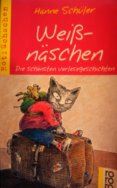 Weissnäschen: Die schönsten Vorlesegeschichten (rororo rotfuchs)
