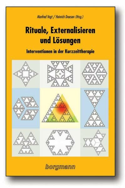 Rituale, Externalisieren und Lösungen: Interventionen in der Kurzzeittherapie