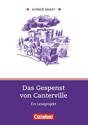 Einfach lesen! - Leseprojekte - Leseförderung ab Klasse 5 - Niveau 2: Das Gespenst von Canterville - Ein Leseprojekt nach dem gleichnamigen Roman von ... lesen!, Leseförderung ab Klasse 5, Niveau 2)