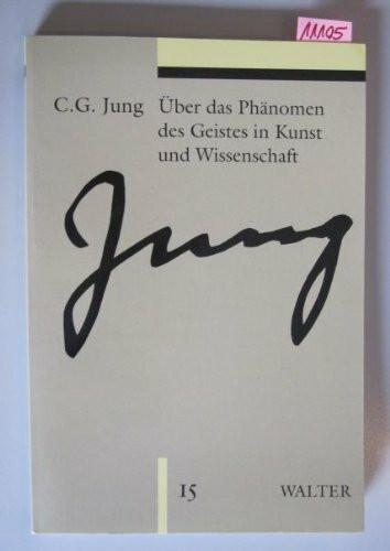 Gesammelte Werke. Sonderausgabe: Gesammelte Werke, 20 Bde. in 24 Tl.-Bdn., Bd.15, Über das Phänomen des Geistes in Kunst und Wissenschaft