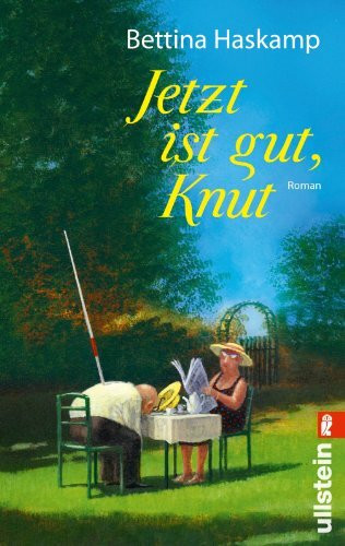 Jetzt ist gut, Knut: Roman