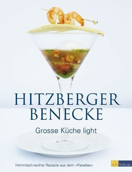 Große Küche light: Himmlisch-leichte Rezepte aus dem „Paradies“