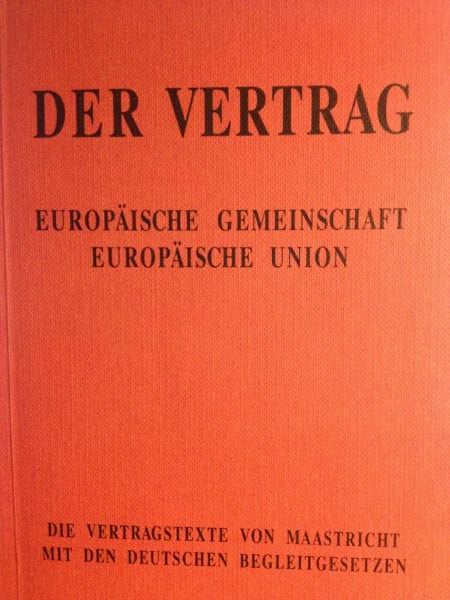 Europäische Gemeinschaft - Europäische Union. Die Vertragstexte von Maastricht