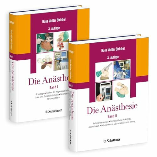 Die Anästhesie: Band I Grundlagen - Formen der Allgemeinanästhesie - Lokal- und Regionalanästhesie - Besonderheiten - Narkoseprobleme - Band II ... - Lebensrettende Sofortmaßnahmen - Anhang
