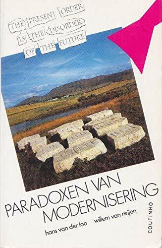 Paradoxen van modernisering: een sociaal-wetenschappelijke benadering (Kijk op mens en maatschappij, 2)