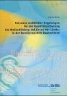 Relevanz rechtlicher Regelungen für die Qualitätssicherung der Weiterbildung auf Ebene der Länder in der Bundesrepublik Deutschland: Hrsg.: Bundesinst. f. Berufsbildung, BiBB