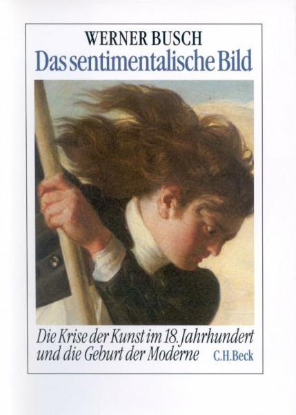 Das sentimentalische Bild: Die Krise der Kunst im 18. Jahrhundert und die Geburt der Moderne