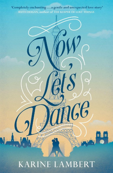 Now Let's Dance: A Feel-Good Book about Finding Love, and Loving Life