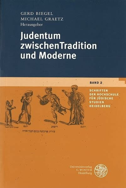 Judentum zwischen Tradition und Moderne (Schriften der Hochschule für Jüdische Studien Heidelberg)