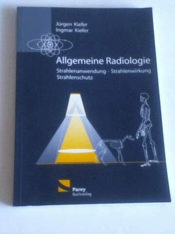 Allgemeine Radiologie;