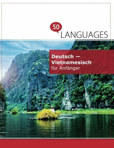 Deutsch - Vietnamesisch für Anfänger: Ein Buch in 2 Sprachen Deutsch - Vietnamesisch für Anfänger: Ein Buch in 2 Sprachen