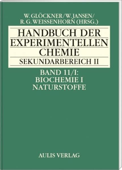 Handbuch der experimentellen Chemie S II: Band 11/1 Biochemie - Naturstoffe