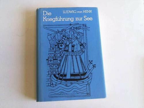 Die Kriegführung zur See in ihren wichtigsten Epochen. Unveränderter Nachdruck der 1881 bei Otoo Janke in Berlin erschienenen Ausgabe.