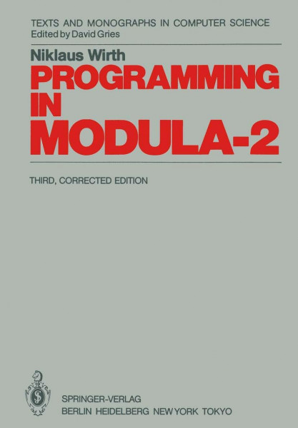 Programming in Modula-2 (Monographs in Computer Science)