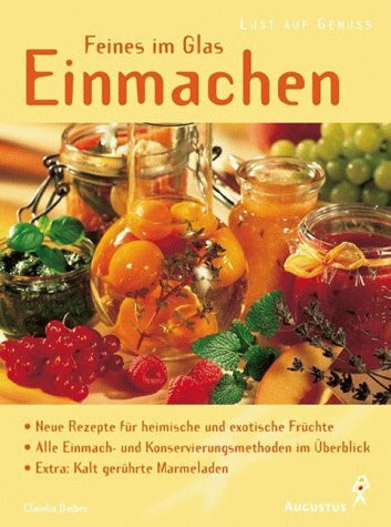 Feines im Glas, Einmachen