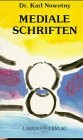 Mediale Schriften. Mitteilungen eines Arztes aus dem Jenseits
