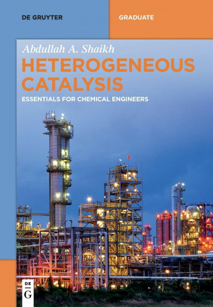 Heterogeneous Catalysis: Essentials for Chemical Engineers (De Gruyter Textbook)