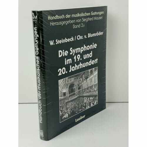Handbuch der musikalischen Gattungen, 15 Bde., Bd.3,1 Die Syphonie im 19. und 20. Jahrhundert: Romantische und nationale Symphonik Handbuch der musikalischen Gattungen, 15 Bde., Bd.3,1 Die Syphonie im 19. und 20. Jahrhundert: Romantische und nationale Symphonik